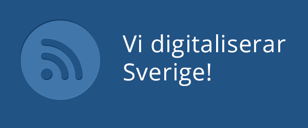 Vi digitaliserar Sverige